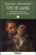 Orti di carità. Storia della Fondazione San Giuseppe Moscati a Milano