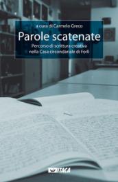 Parole scatenate. Percorso di scrittura creativa nella casa circondariale di Forlì