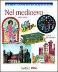 La Chiesa e la sua storia. 5: Nel medioevo, dal 900 al 1300