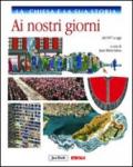 La Chiesa e la storia. 10: Ai nostri giorni, dal 1917 a oggi