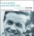 La tua grazia vale più della vita. Eugenio Corecco 1931-1995