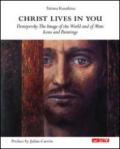 Christ lives in you. Dostoyevsky. The image of the world and of man: icons and paintings
