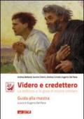 Videro e credettero. La bellezza e la gioia di essere cristiani