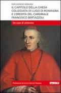 Il capitolo della Chiesa Collegiata di Lugo di Romagna e l'eredità del cardinale Francesco Bertazzoli. Un caso di arbitrato