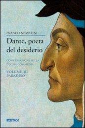 Dante, poeta del desiderio. Conversazioni sulla Divina Commedia: 3