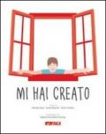 Mi hai creato