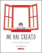 Mi hai creato