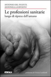 Le professioni sanitarie luogo di ripresa dell'umano