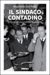 Il sindaco contadino. L'ideale di costruire il bene comune