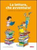 La lettura, che avventura! Sussidiario dei linguaggi. Per la 5ª classe elementare