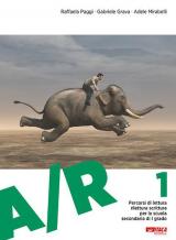 A/R. Antologia di testi letterari con percorsi di lettura, rilettura e scrittura. Vol. 2