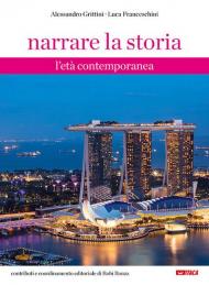 Narrare la storia. Con Fascicolo. Nuova ediz.. Vol. 3: età contemporanea, L'.