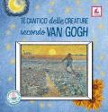 Il Cantico delle creature secondo Van Gogh