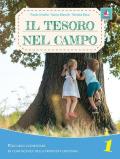 Il tesoro nel campo. Percorso elementare di conoscenza della proposta cristiana. Per la Scuola elementare. Con espansione online. Vol. 1