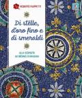 Di stelle, d’oro fino e di smeraldi. Alla scoperta dei mosaici di Ravenna