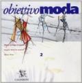 Obiettivo moda. Per le Scuole superiori (2)