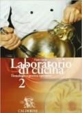 Laboratorio di cucina. Per gli Ist. professionali alberghieri: 2