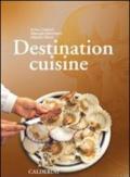 Destination cuisine. Per gli Ist. Professionali alberghieri. Con CD-ROM