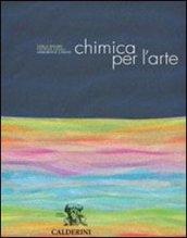 Chimica per l'arte. Per gli Ist. D'arte. Con DVD. Con CD-ROM