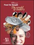Food for thought. The world of cookery. Con CD Audio