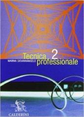 Tecnica professionale. Per le Scuole superiori (2)