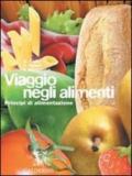 Viaggio negli alimenti. Con tabelle nutrizionali. Per gli Ist. professionali alberghieri. Con CD-ROM: 1