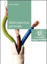 Elettrotecnica generale. Per gli Ist. tecnici e professionali