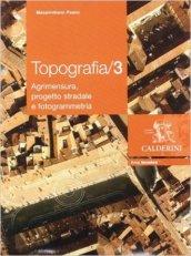 Topografia. Per gli Ist. tecnici per geometri vol.3