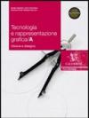 Tecnologia e disegno. Per le Scuole superiori vol.1