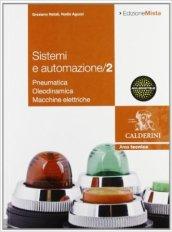 Sistemi ed automazione industriale. Per gli Ist. Tecnici industriali. Con espansione online vol.2