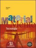 Materialmente. Tecnologia. Per la Scuola media. Con espansione online