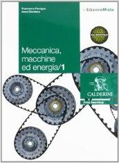 Meccanica. Macchine ed energia. Con espansione online. Vol. 1