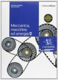 Meccanica. Macchine ed energia. Con espansione online. Vol. 2