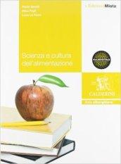 Scienza e cultura dell'alimentazione. Con tavole degli alimenti. Per le Scuole superiori. Con espansione online