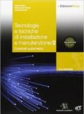 Tecnologie e tecniche di installazione e manutenzione. Con espansione online. Vol. 2