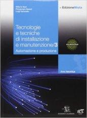 Tecnologie e tecniche di installazione e manutenzione. Per le Scuole superiori. Con espansione online vol.3