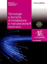 Tecnologie e tecniche di installazione e manutenzione. Per le Scuole superiori. Con espansione online vol.1