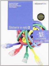 Sistemi e reti. Con espansione online. Vol. 2