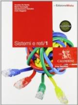 Sistemi e reti. Con espansione online. Vol. 1