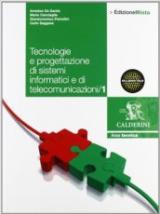 Tecnologie. Progettazione di sistemi informatici e di telecomunicazione. Con DVD-ROM. Con espansione online. Vol. 1