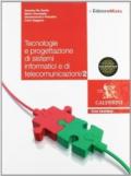 Tecnologie. Progettazione di sistemi informatici e di telecomunicazione. Con espansione online. Vol. 2