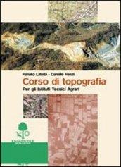 Corso di topografia. Per le Scuole superiori