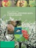 Fitopatologia, entomologia agraria e biologia applicata. Con prontuario. Per gli Ist. tecnici e professionali