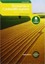 Economia e contabilità agraria. Con prontuario e tavole finanziarie. Con espansione online