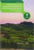 Commercializzazione dei prodotti agroalimentari e valorizzazione del territorio. Con espansione online