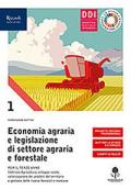 Economia agraria e legislazione di settore agraria e forestale. Con hub young e hub kit. Con e-book. Con espansione online. Vol. 1