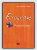 Exogram. Niveau debutant-Faux debutant. Per le Scuole superiori