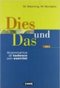 Dies und Das. Grammatica di tedesco. Con esercizi.