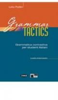 Grammar tactics. Per le Scuole superiori. Con CD-ROM