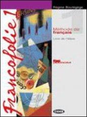 Francofolie. Cahierde l'élève-Francfolio. Per le Scuole superiori. Con CD Audio. Con CD-ROM